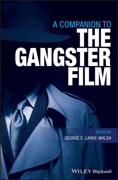 A Companion to the Gangster Film - 