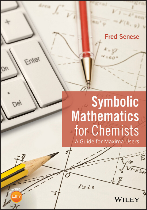 Symbolic Mathematics for Chemists - Fred Senese