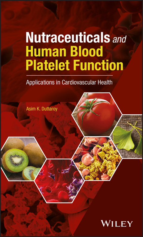 Nutraceuticals and Human Blood Platelet Function - Asim K. Duttaroy