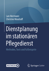 Dienstplanung im stationären Pflegedienst -  Lars Herrmann,  Christine Woodruff