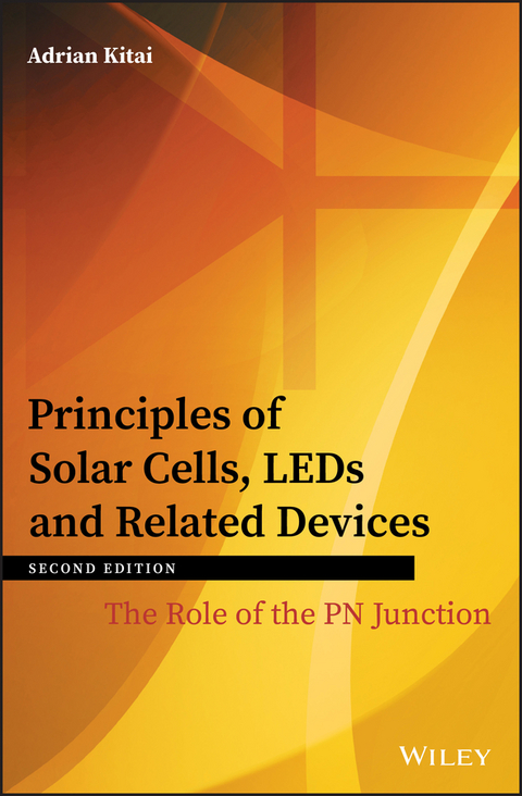 Principles of Solar Cells, LEDs and Related Devices -  Adrian Kitai
