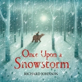 Once Upon a Snowstorm -  Richard Johnson
