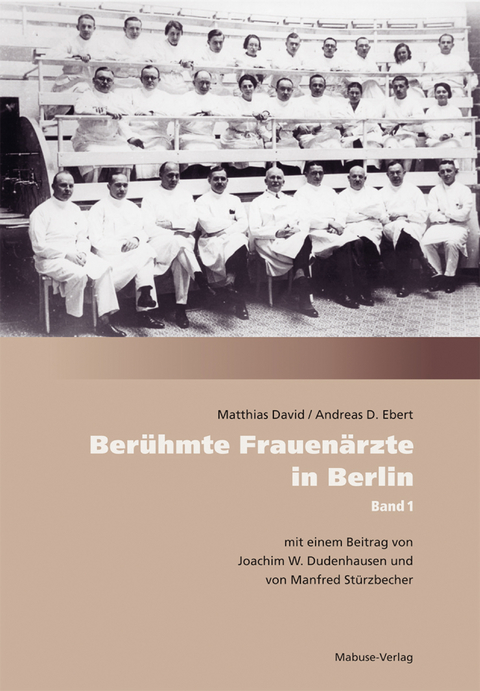 Berühmte Frauenärzte in Berlin - Matthias David, Andreas D. Ebert