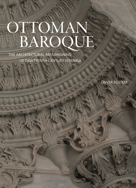 Ottoman Baroque -  Unver Rustem