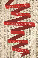 Art of Bible Translation -  Robert Alter