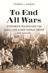 To End All Wars, New Edition -  Thomas J. Knock