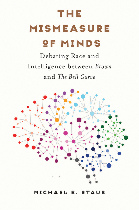 The Mismeasure of Minds - Michael E. Staub