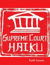 Supreme Court Haiku -  Jaasma Keith Jaasma