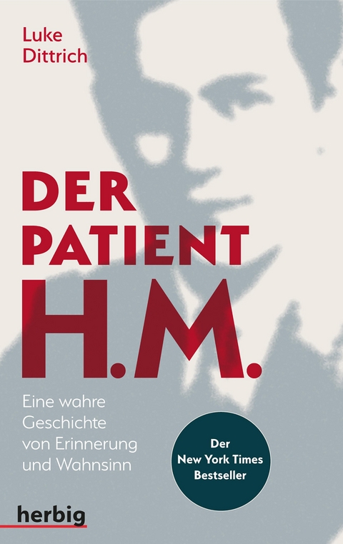 Der Patient H. M. - Luke Dittrich