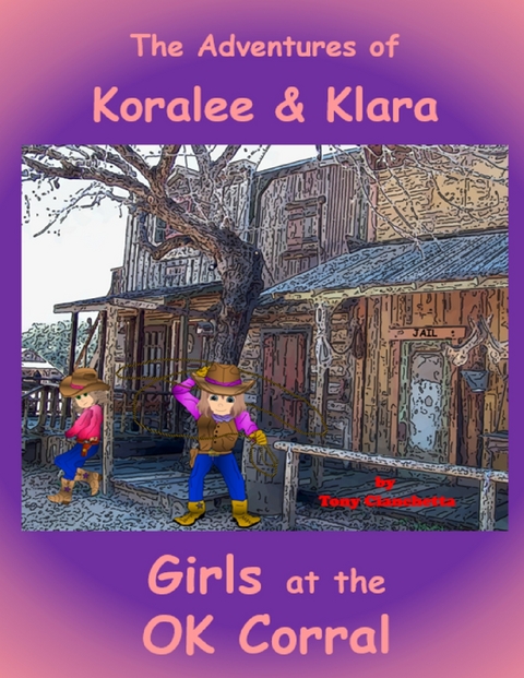 Girls At the O K Corral -  Cianchetta Tony Cianchetta