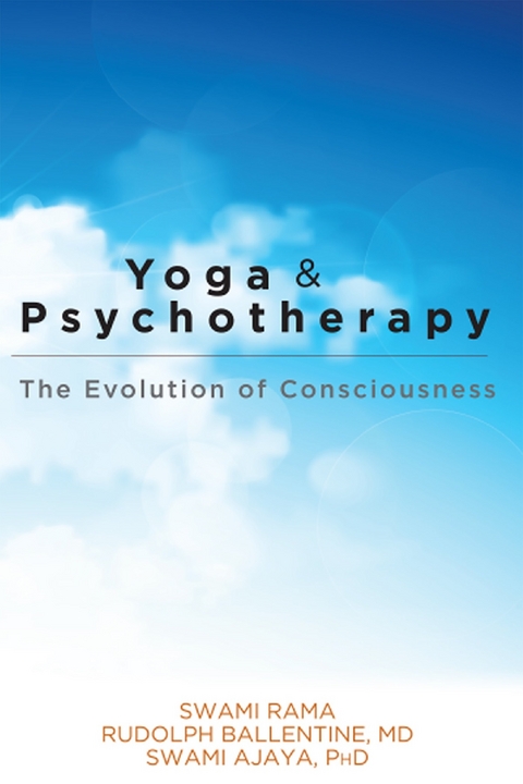 Yoga and Psychotherapy -  Swami Ajaya,  Rudolph Ballentine,  Swami Rama