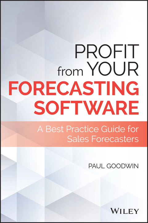 Profit From Your Forecasting Software -  Paul Goodwin