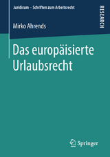 Das europäisierte Urlaubsrecht - Mirko Ahrends