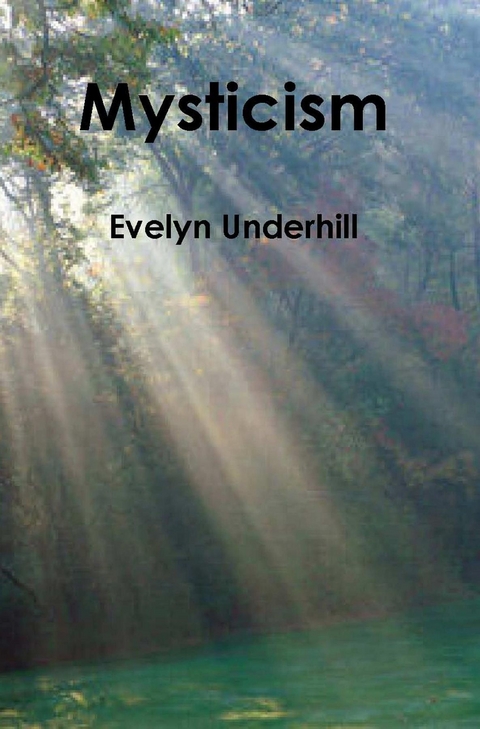 Mysticism -  Evelyn Underhill