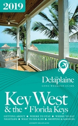 Key West & the Florida Keys - The Delaplaine 2019 Long Weekend Guide -  Andrew Delaplaine