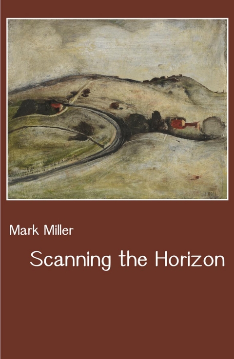 Scanning the Horizon - Mark Miller