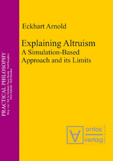 Explaining Altruism -  Eckhart Arnold