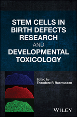 Stem Cells in Birth Defects Research and Developmental Toxicology - 