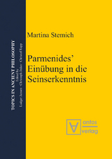 Parmenides’ Einübung in die Seinserkenntnis - Martina Stemich Huber