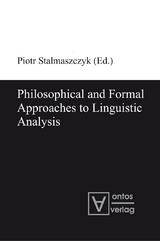Philosophical and Formal Approaches to Linguistic Analysis - 