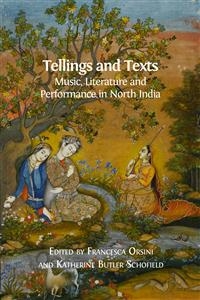 Tellings and Texts - Katherine Butler Schofield (editor), Francesca Orsini (editor)