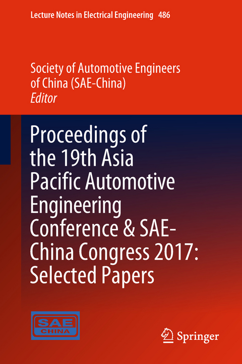 Proceedings of the 19th Asia Pacific Automotive Engineering Conference & SAE-China Congress 2017: Selected Papers - 