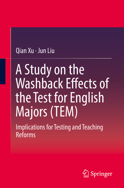 A Study on the Washback Effects of the Test for English Majors (TEM) - Qian Xu, Jun Liu