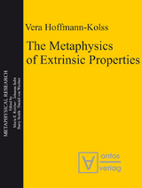 The Metaphysics of Extrinsic Properties -  Vera Hoffmann-Kolss