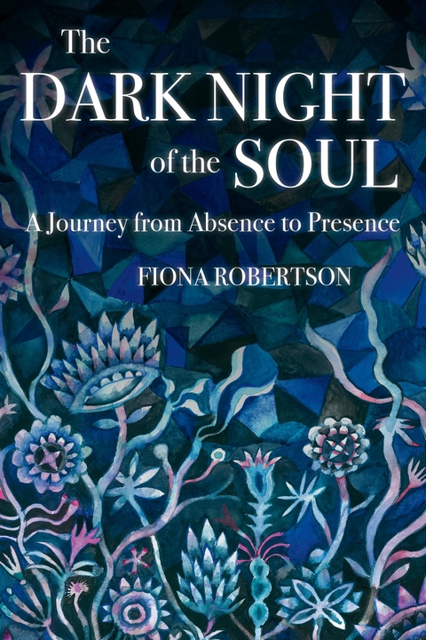 The Dark Night of the Soul - Fiona Robertson