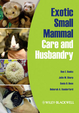 Exotic Small Mammal Care and Husbandry -  Ron E. Banks,  Sonia D. Doss,  Julie M. Sharp,  Deborah A. Vanderford