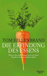 Die Erfindung des Essens -  Tom Hillenbrand