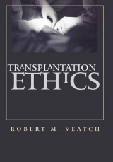 Transplantation Ethics - Veatch, Robert M.