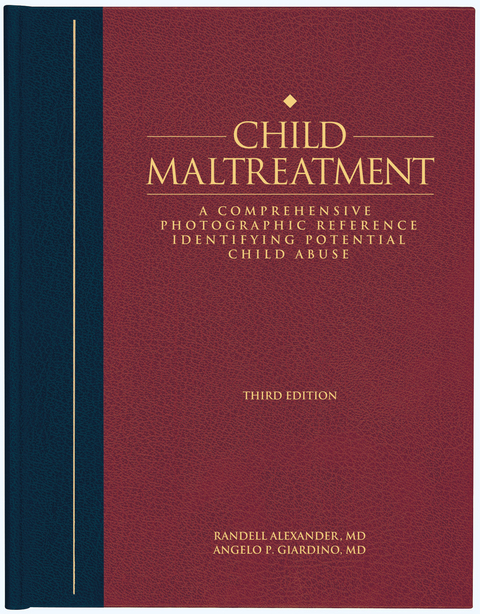 Child Maltreatment 3e, Volume 2 -  Randell Alexander,  Angelo P. Giardino