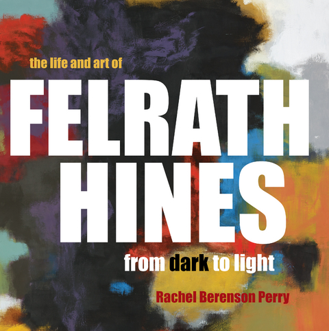 Life and Art of Felrath Hines -  Rachel Berenson Perry