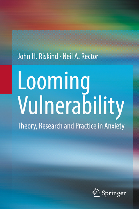 Looming Vulnerability -  Neil A. Rector,  John H. Riskind