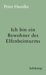 Ich bin ein Bewohner des Elfenbeinturms - Peter Handke