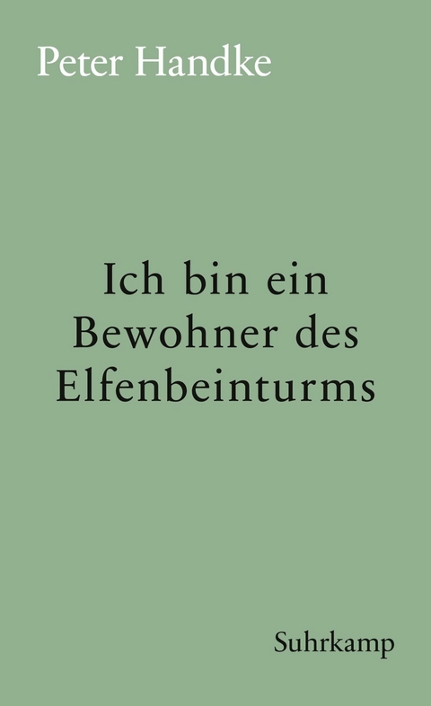 Ich bin ein Bewohner des Elfenbeinturms - Peter Handke