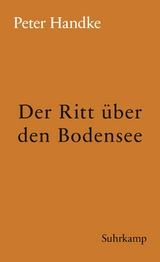 Der Ritt über den Bodensee -  Peter Handke