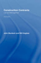 Construction Contracts 3E - Murdoch, John; Hughes, Will