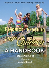 Predator-Proofing our Children -  Diane  E. Roblin-Lee