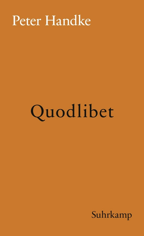 Quodlibet -  Peter Handke