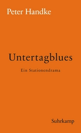 Untertagblues -  Peter Handke