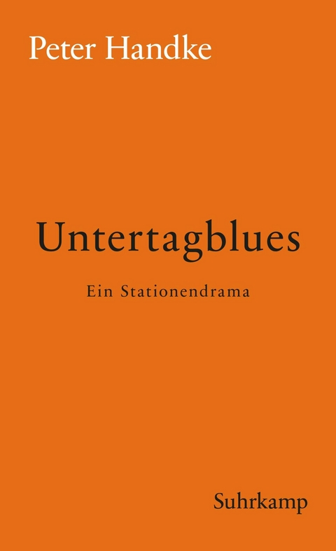 Untertagblues -  Peter Handke