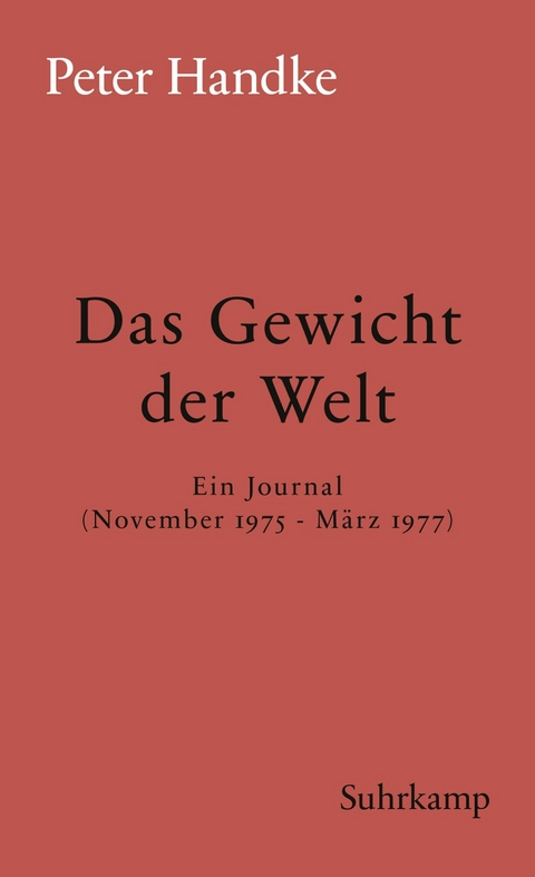 Das Gewicht der Welt - Peter Handke