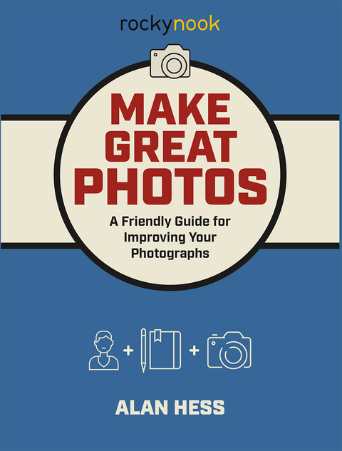 Make Great Photos - Alan Hess