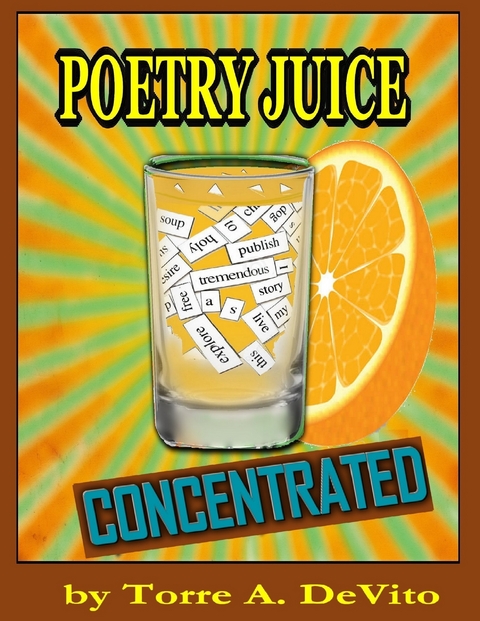 Poetry Juice Concentrated -  DeVito Torre A. DeVito