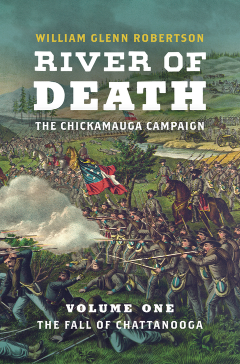 River of Death--The Chickamauga Campaign - William Glenn Robertson