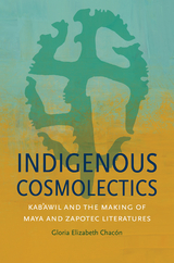 Indigenous Cosmolectics - Gloria Elizabeth Chacón