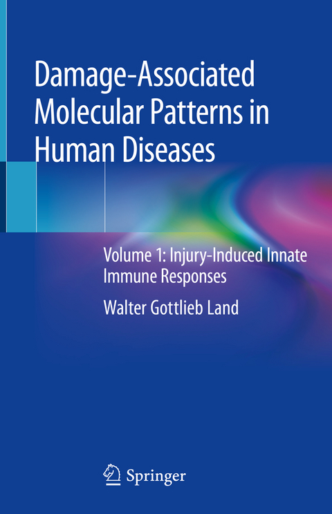 Damage-Associated Molecular Patterns in Human Diseases - Walter Gottlieb Land