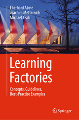 Learning Factories -  Eberhard Abele,  Joachim Metternich,  Michael Tisch